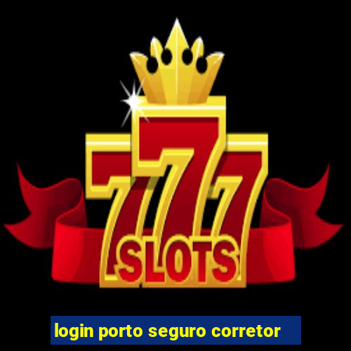 login porto seguro corretor